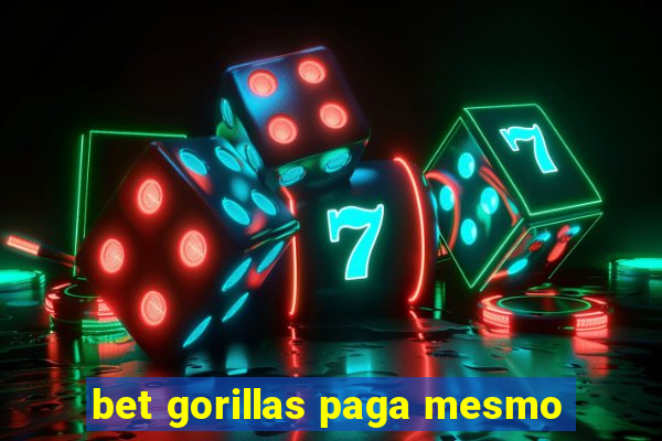 bet gorillas paga mesmo